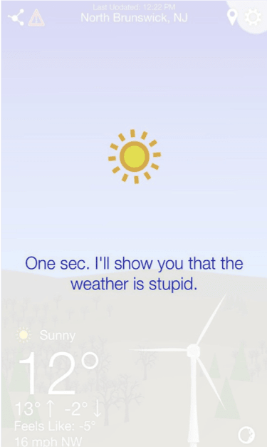 What the Forecast app displaying a humorous weather phrase