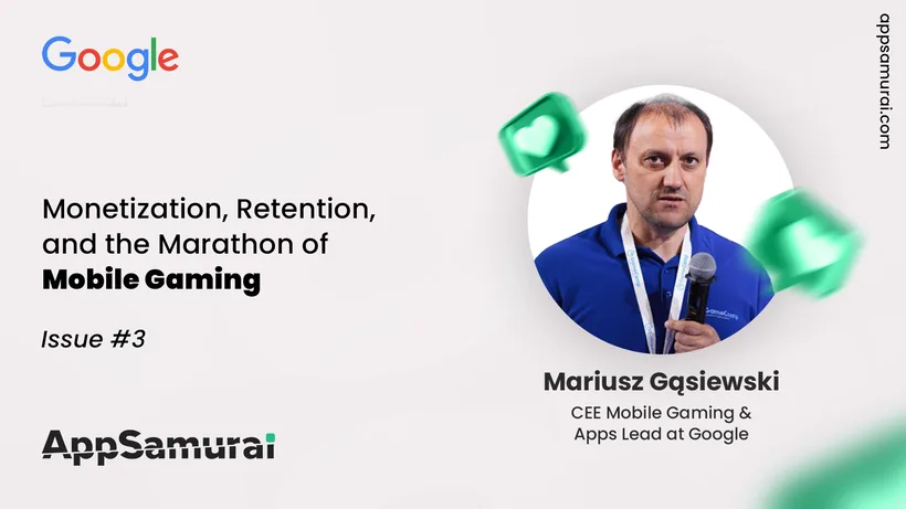 Mariusz Gąsiewski, CEE Mobile Gaming and Apps Lead @ Google