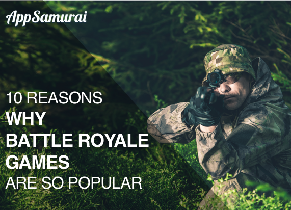 10 Reasons Why Mobile Battle Royale Games Are So Popular -