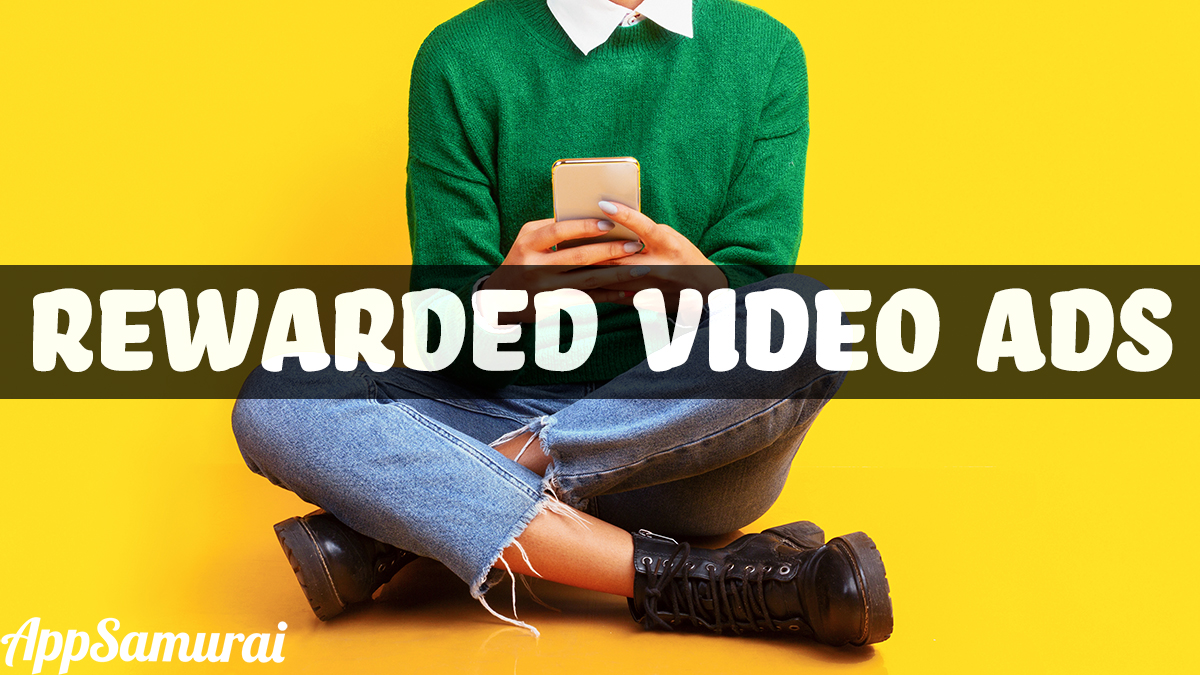 Everything You Need to Know About Rewarded Video Ads