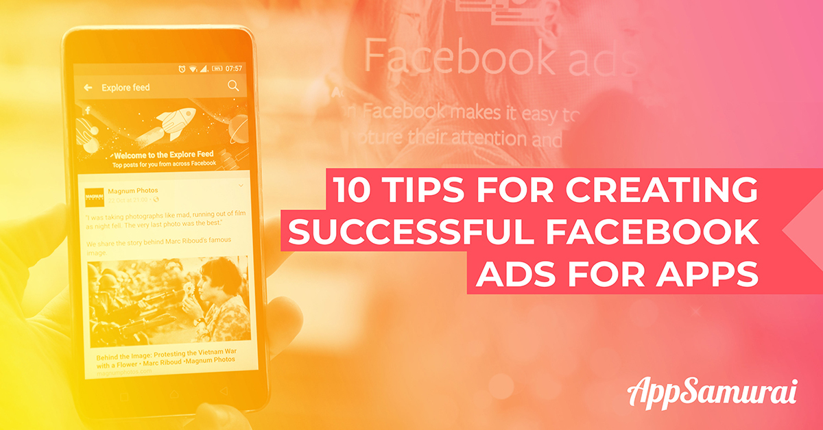10 Tips for Creating Successful Facebook Ads for Apps